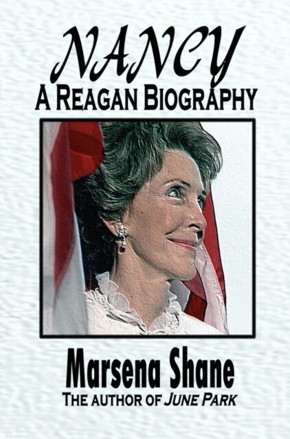 Marsena Shane - Nancy: A Reagan Biography, E-bok