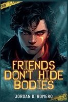 Jordan Romero - Friends Don't Hide Bodies, Häftad