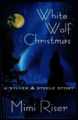 Mimi Riser - White Wolf Christmas (A Sylver & Steele Story), Häftad