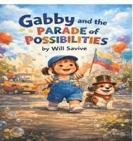 Will Savive - Gabby and the Parade of Possibilities, Inbunden. Tillgänglighet: Lägg i varukorg