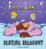 Sean O'Donnell - Finn and Liam's Bedtime Breakout, Inbunden