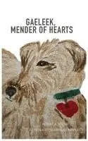Robert Mackey - Gaeleek, Mender of Hearts, Inbunden. Tillgänglighet: Lägg i varukorg