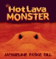 Jacqueline Paske Gill - Hot Lava Monster, Inbunden