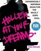 Judi Holler - Holler at Your Dreams, Inbunden