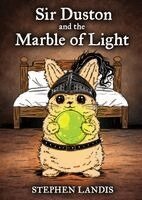 Landis - Sir Duston and the Marble of Light, Häftad
