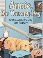 Lisa Trabert - Annie the Therapy Dog, Inbunden