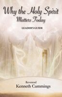 Kenneth Cummings - Why The Holy Spirit Matters Today (Leader's Guide), Häftad