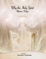 Kenneth Cummings - Why the Holy Spirit Matters Today (Workbook), Häftad