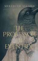 Meredith Allard - Professor of Eventide, Häftad. Tillgänglighet: Lägg i varukorg