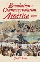 John Peterson - Revolution and Counterrevolution in America, Häftad