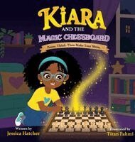 Jessica Hatcher - Kiara and the Magic Chessboard, Inbunden