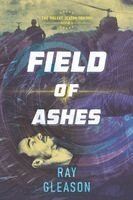 Ray Gleason - Field of Ashes, Häftad