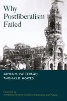 James M Patterson, Thomas D Howes - Why Postliberalism Failed, Häftad. Tillgänglighet: Lägg i varukorg