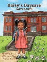 Daisy Bates - Daisy's Daycare Adventure, Häftad. Tillgänglighet: Lägg i varukorg