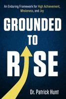 Patrick Hunt - Grounded to Rise, Häftad. Tillgänglighet: Lägg i varukorg