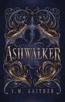 S M Gaither - Ashwalker, Häftad