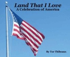 Tor Thibeaux - Land That I Love, Inbunden