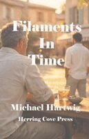 Michael Hartwig - Filaments in Time, Häftad. Tillgänglighet: Lägg i varukorg