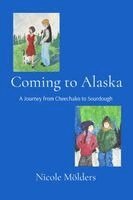 Nicole Mölders - Coming to Alaska, Häftad