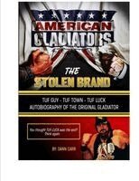 Daniel r Carr - The Stolen Brand- Autobiography of The Original Gladiator, Häftad
