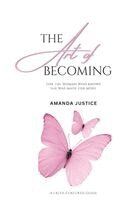 Amanda Justice - Art Of Becoming, Häftad. Tillgänglighet: Lägg i varukorg