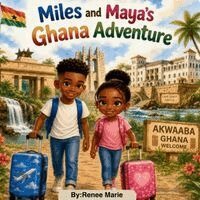 Renee Hamilton - Miles and Maya's Ghana Adventure, Häftad