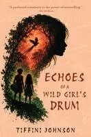 Tiffini Johnson - Echoes of a Wild Girl's Drum, Häftad. Tillgänglighet: Lägg i varukorg