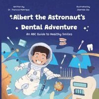 Theresa Manrique - Albert the Astronaut's Dental Adventure, Häftad. Tillgänglighet: Lägg i varukorg