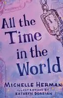 Michelle Herman - All the Time in the World, Häftad. Tillgänglighet: Lägg i varukorg