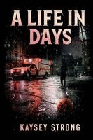 Kaysey Strong - A Life In Days, Häftad. Tillgänglighet: Lägg i varukorg