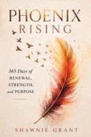 Shawnie Grant - Phoenix Rising, Häftad. Tillgänglighet: Lägg i varukorg