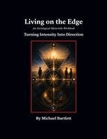Michael Bartlett - Living on the Edge: An Astrological Mavericks Workbook Turning Intensity into Direction, Häftad
