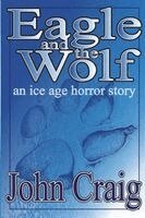 John Craig - Eagle And The Wolf, Häftad