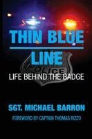 Michael Barron - Thin Blue Line: Life Behind the Badge, Häftad