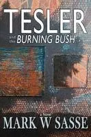 Mark W Sasse - Tesler and the Burning Bush, Häftad. Tillgänglighet: Lägg i varukorg