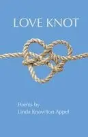 Linda K Appel - Love Knot, Häftad. Tillgänglighet: Lägg i varukorg