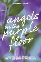Stephanie Stanley - Angels on the Purple Floor, Inbunden. Tillgänglighet: Lägg i varukorg