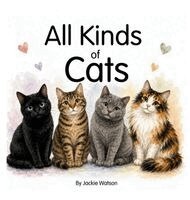 Jackie Watson - All Kinds of Cats, Inbunden. Tillgänglighet: Lägg i varukorg