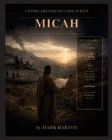 Mark Barton - Lionheart Discipleship Expedition Series - Micah, Häftad