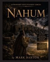 Barton - Lionheart Discipleship Expedition Series - Nahum, Häftad