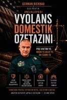 German Bickbau - Vyolans Domestik Ozetazini, Häftad