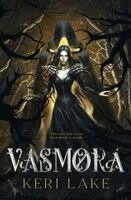 Keri Lake - Vasmora (The Eating Woods, #3), Häftad