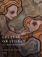 Epstein Oratorio, or, A Modern Hymn to Demeter