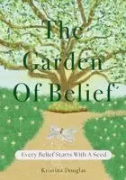 Kristina Douglas - Garden Of Belief, Häftad. Tillgänglighet: Lägg i varukorg