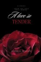 Alexis A Hudson - Love so Tender, Häftad. Tillgänglighet: Lägg i varukorg