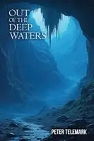 Peter Telemark - Out of the Deep Waters, Häftad. Tillgänglighet: Lägg i varukorg