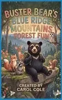 Carol Cole - Buster Bear's Blue Ridge Mountains Forest Fun, Inbunden. Tillgänglighet: Lägg i varukorg
