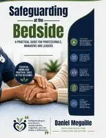 Daniel Meguille - Safeguarding at the Bedside, Häftad. Tillgänglighet: Lägg i varukorg