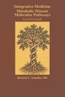 Richard C Semelka - Integrative Medicine, Metabolic Disease, and Molecular Pathways. A Practical Guide., Inbunden. Tillgänglighet: Lägg i varukorg