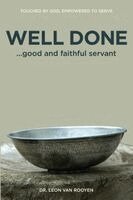 WELL DONE ...good and faithful servant